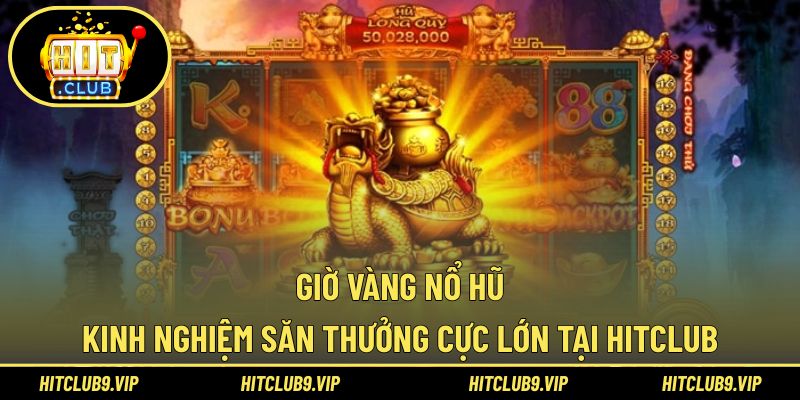 Giờ vàng nổ hũ