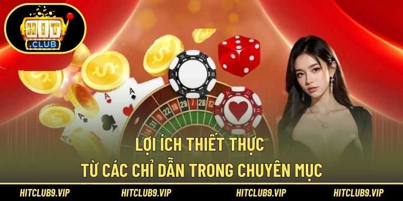 Lợi ích thiết thực từ các chỉ dẫn trong chuyên mục