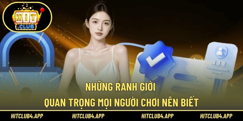 Những ranh giới quan trọng mọi người chơi nên biết