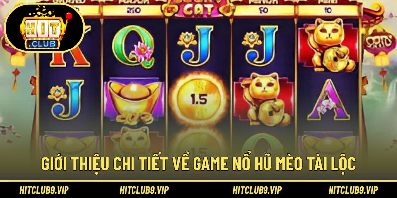 Mô tả tổng quan về mèo tài lộc nổ hũ may mắn