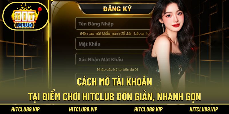 Cách mở tài khoản tại điểm chơi đơn giản, nhanh gọn