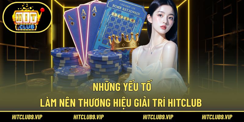 Những đặc trưng nổi bật của HitClub cần biết